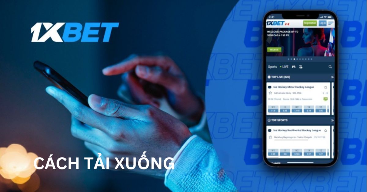 Cách Tải Ứng Dụng 1xBet trên Các Thiết Bị Android
