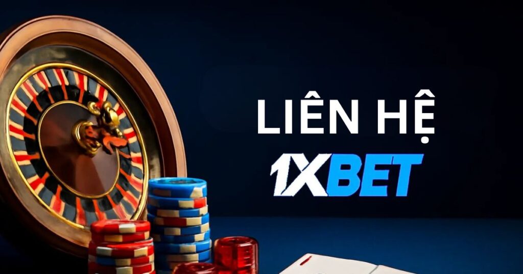 Làm thế nào để liên hệ với 1xBet?